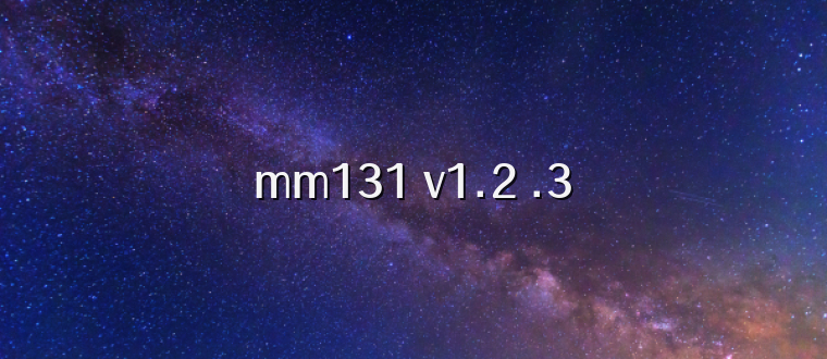mm131 v1.2 .3